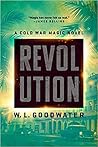 Revolution (Cold War Magic, #2) Revolution (Cold War Magic, #2)