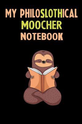 My Philoslothical Moocher Notebook: Self Discovery Journal With Questions From A Relaxed Sloth