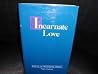 Incarnate Love: Essays in Orthodox Ethics Incarnate Love: Essays in Orthodox Ethics