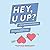 HEY, U UP? (For a Serious Relationship): How to Turn Your Booty Call into Your Emergency Contact