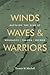 Winds, Waves, and Warriors: Battling the Surf at Normandy, Tarawa, and Inchon