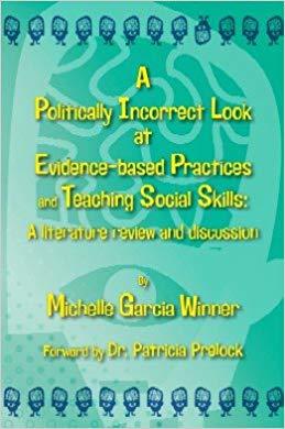 Politically Incorrect Look at Evidence-Based Practices and Teaching Social Skills A Literature Review and Discussion