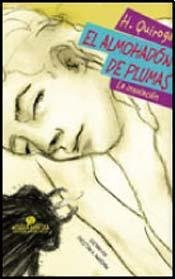 El almohadon de plumas / The feather pillow: La Insolacion / the Insolation (Paperback)