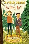 A Field Guide to Getting Lost by Joy McCullough A Field Guide to Getting Lost by Joy McCullough