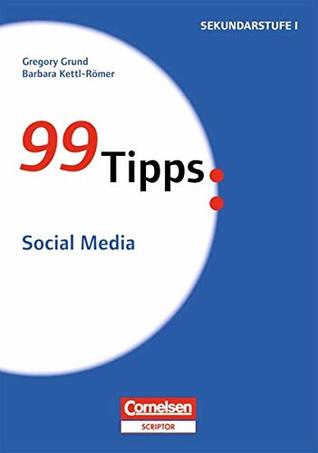 99 Tipps: Social Media: Praxis-Ratgeber Schule für die Sekundarstufe I (Paperback)