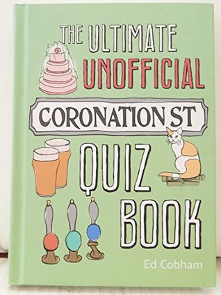 The Ultimate Unofficial Coronation St Quiz Book (Paperback)