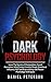 Dark Psychology: Learn The ...