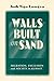 Walls Built on Sand: Migrat...