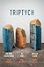 Triptych: The Three-Legged World, In Time, and Orpheus & Echo (Etruscan Press Trilogies)