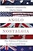 Anglo Nostalgia: The Politics of Emotion in a Fractured West