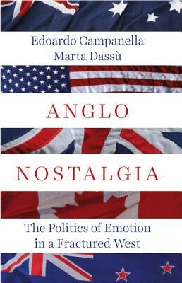 Anglo Nostalgia: The Politics of Emotion in a Fractured West (Hardcover)