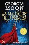 La maldición de la princesa by Georgia Moon
