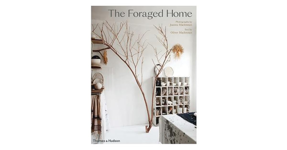 Foraged Home, The by Joanna Maclennan