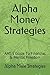 Alpha Money Strategies: AMS...