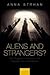 Aliens & Strangers?: The St...