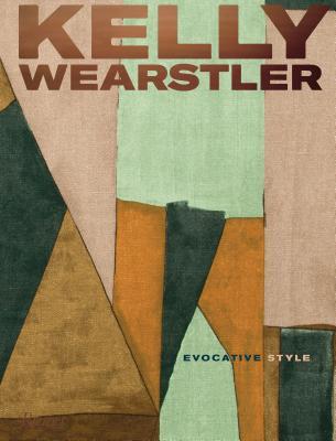 Kelly Wearstler: Evocative Style: Evocative Style (Hardcover)
