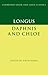 Longus: Daphnis and Chloe (Cambridge Greek and Latin Classics)