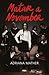 Matar a November by Adriana Mather Matar a November by Adriana Mather