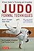 Judo Formal Techniques: A Basic Guide to Throwing and Grappling - The Essentials of Kodokan Free Practice Forms