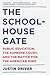 The Schoolhouse Gate: Public Education, the Supreme Court, and the Battle for the American Mind