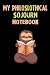 My Philoslothical Sojourn Notebook: Self Discovery Journal With Questions From A Relaxed Sloth