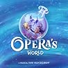 Opera's World Opera's World