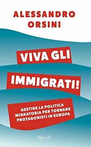Viva gli immigrati! (Kindle Edition)