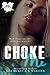 Choke Me