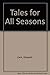 Tales for All Seasons