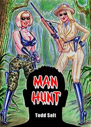 Man Hunt: An Erotic Horror Thriller (Kindle Edition)