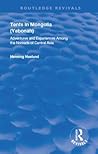 Tents in Mongolia: Adventures and Experiences Among the Nomads of Central Asia Tents in Mongolia: Adventures and Experiences Among the Nomads of Central Asia
