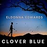 Clover Blue by Eldonna Edwards