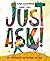 Just Ask!: Be Different, Be...