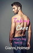Taking Care: A Father's Day Special