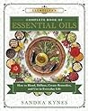 Llewellyn's Complete Book of Essential Oils by Sandra Kynes