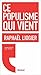 Ce populisme qui vient