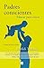 PADRES CONSCIENTES by Shefali Tsabary