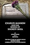 Charles Manson and the Killing of Shorty Shea