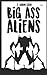Big Ass Aliens