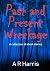 Past and Present Wreckage by A R Harris