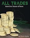 Master of None by Shane    Walker