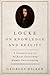 Locke on Knowledge and Reality by Georges Dicker