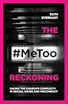 The #MeToo Reckoning by Ruth Everhart