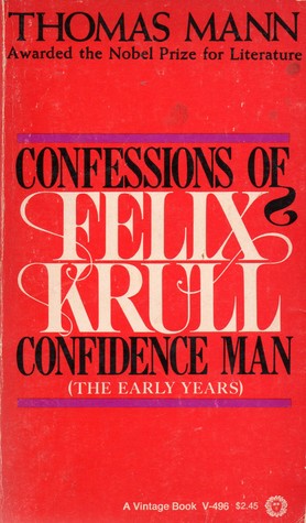Confessions of Felix Krull, Confidence Man: The Early Years
