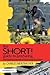 The SHORT! Guide to Producing: The Practical Essentials of Producing Short Films