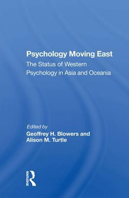 Psychology Moving East: The Status of Western Psychology in Asia and Oceania (ebook)