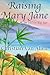 Raising Mary Jane by Christian Van Allen