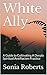 White Ally: A Guide to Cult...