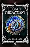 Legacy: The Payment (Legacy Chronicles, #6)