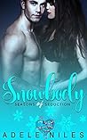 Snowbody (Seasons of Seduction, #3)